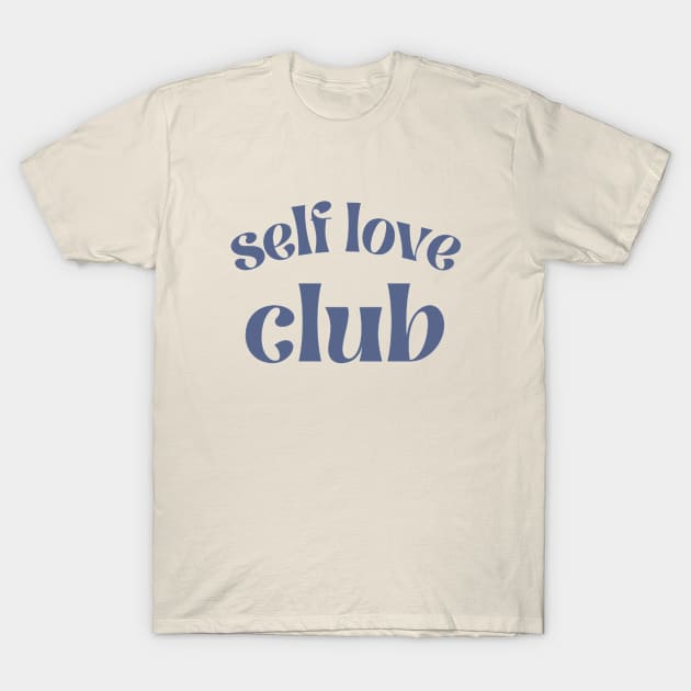 Self Love Club T-Shirt by Ethereal